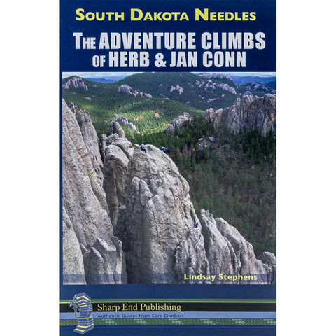 South Dakota Needles: The Adventure Climbs of Herb & Jan Conn