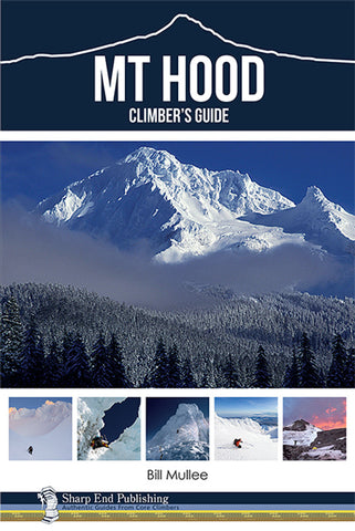 Mt Hood: A climbers Guide