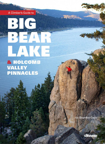 Big Bear lake & Holcomb Valley Climbing Guide