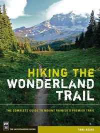 Hiking Wonderland Trail: The Complete Guide to Mount Rainier's Premier Trail