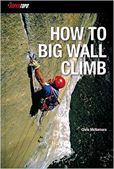 How to Big Wall Climb