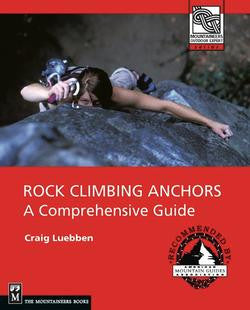 The Mountaineers Books Rock Climbing Anchors